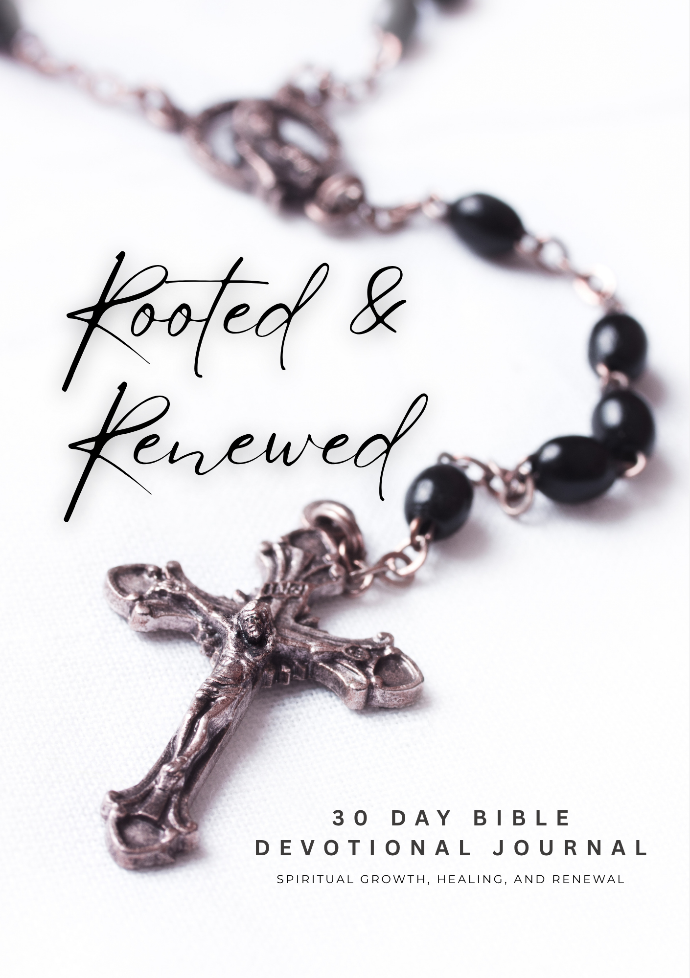 Rooted & Renewed - 30 Day Bible Devotional Journal